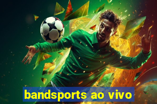 bandsports ao vivo